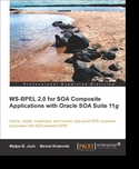 WS-BPEL 2.0 for SOA Composite Applications with Oracle SOA Suite 11g